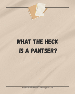What is a Pantser?
