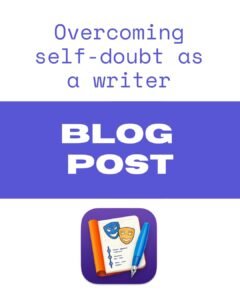 Blog Post: Overcoming self-doubt as a writer